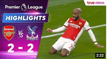 คลิปไฮไลท์ฟุตบอลพรีเมียร์ลีก อังกฤษ อาร์เซน่อล 2 - 2 คริสตัล พาเลซ